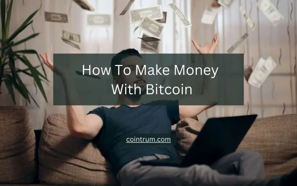 how to make money with bitcoin
